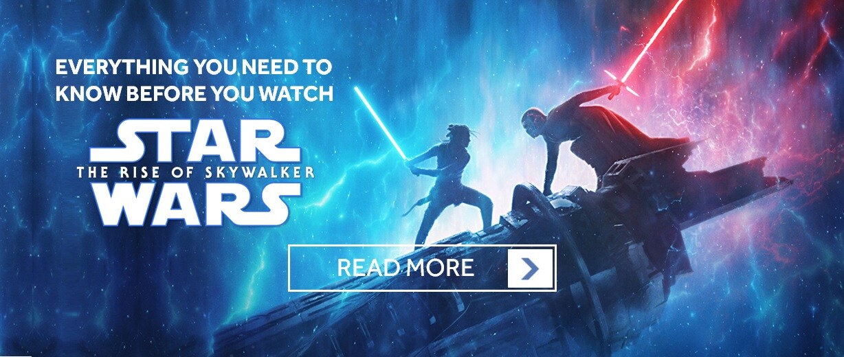 EVERYTHING YOU NEED TO KNOW BEFORE WATCHING STAR WARS: THE RISE OF SKYWALKER
