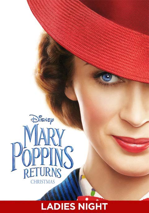 Mary Poppins Returns- Ladies Night Screening