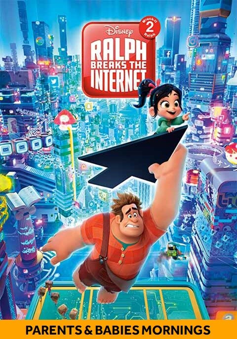 Ralph Breaks the Internet-Parents & Babies Morning