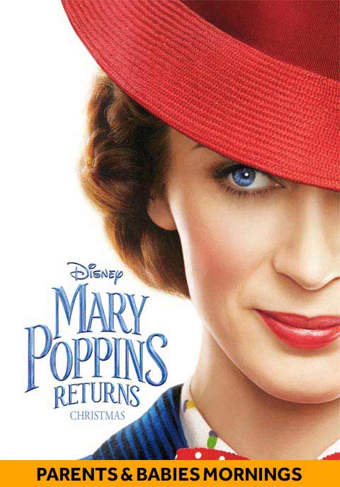 Mary Poppins Returns-Parents & Babies Morning