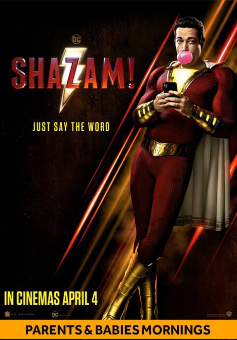 Shazam! - Parents & Babies Morning