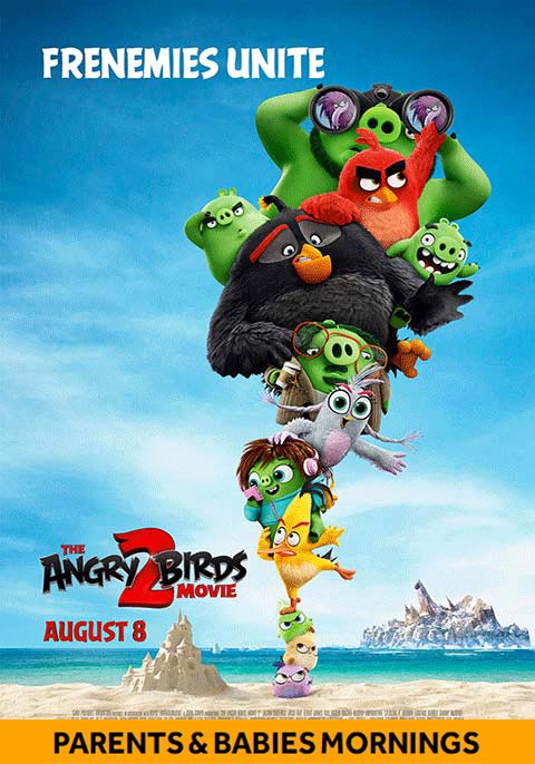 The Angry Birds Movie 2-Parents & Babies Morning