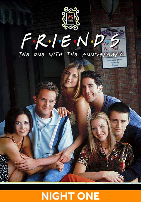 Friends 25th: The One With The Anniversary Night 1