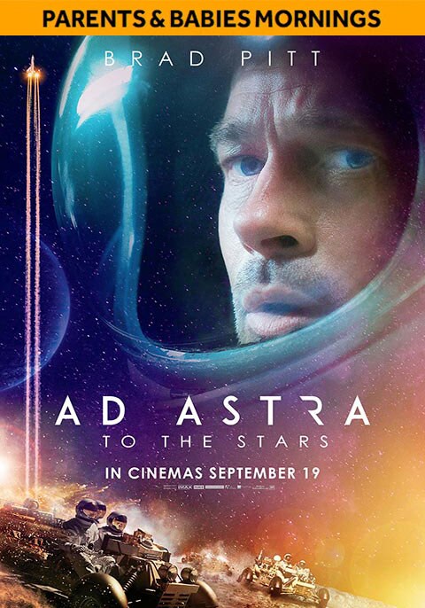 Ad Astra-Parents & Babies Mornings | Now Showing | Book Tickets | VOX ...