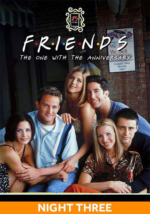 Friends 25th: The One With The Anniversary Night 3